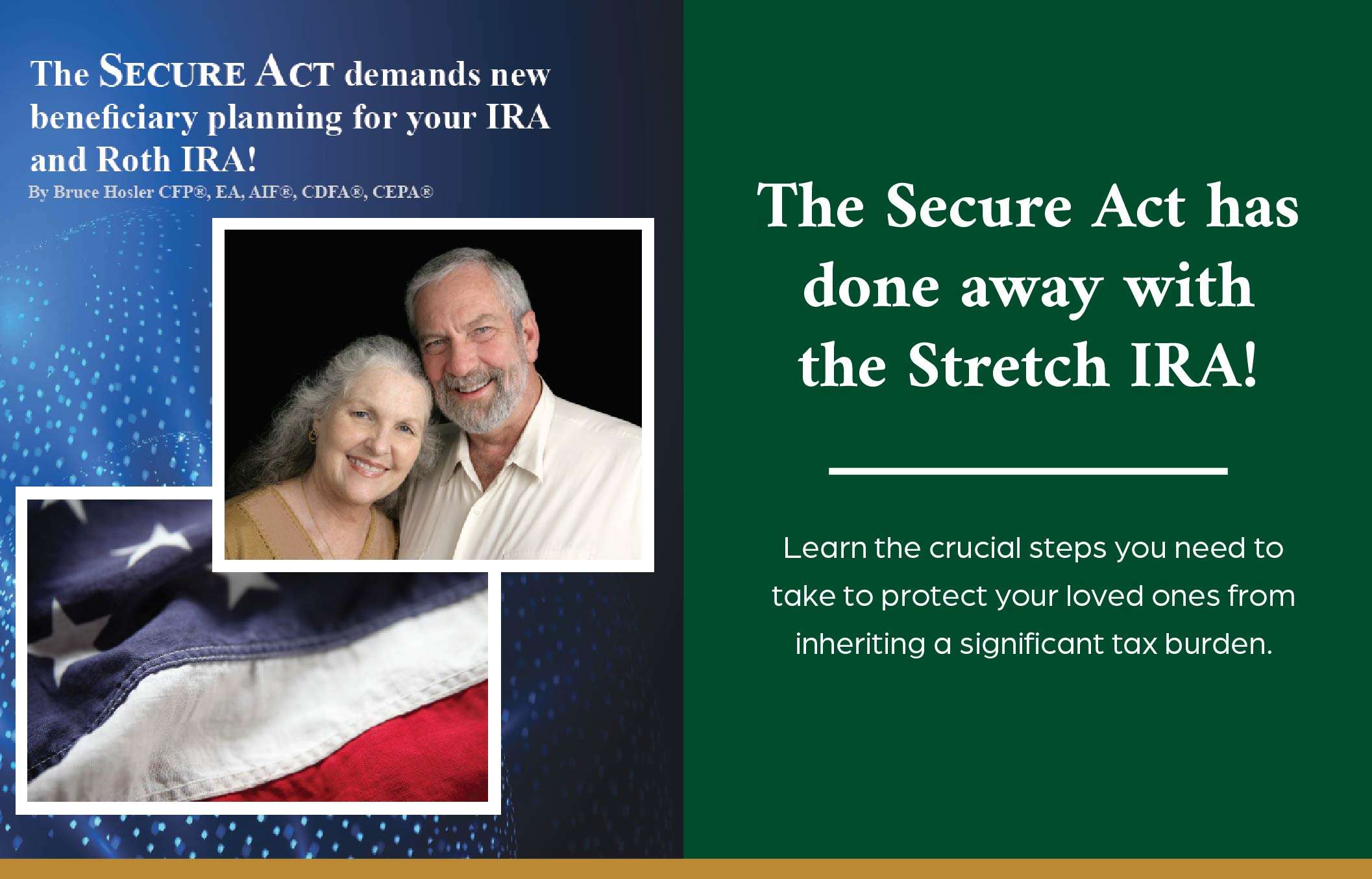 The secure act has done away with the stretch IRA! Learn the crucial steps you need to take to protect your loved ones from inheriting a significant tax burden