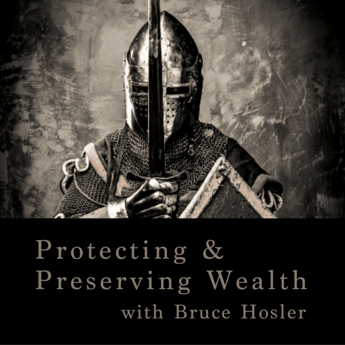 Protecting and preserving wealth with Bruce Hosler