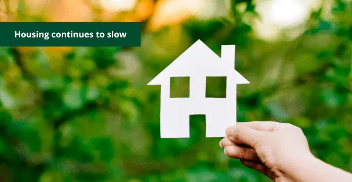 Housing Continues To Slow