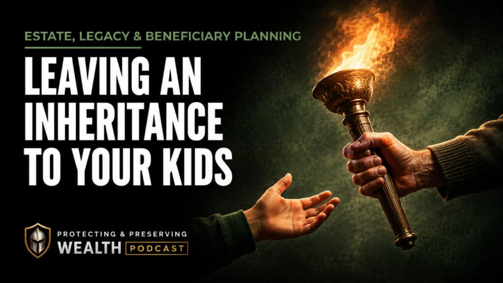 Leaving an inheritance to your kids handing off the torch