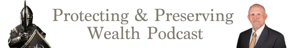 Preserving The Wealth Podcast Banner
